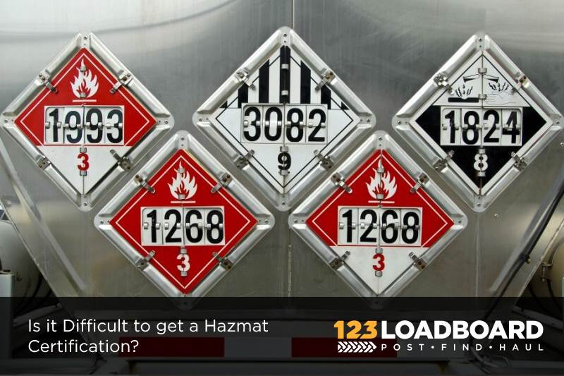 Hazmat Certification. Is it Difficult to Get? - 123Loadboard